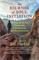 bookcover: The Journey of Soul Initiation: A Field Guide for Visionaries, Evolutionaries, and Revolutionaries by Bill Plotkin, Ph.D.